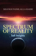 Spectrum of Reality: Sufi Insights - Paperback