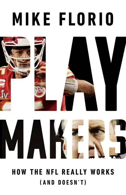 Playmakers: How the NFL Really Works (and Doesn't) - Hardcover
