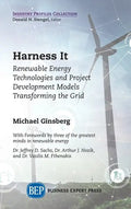 Harness It: Renewable Energy Technologies and Project Development Models Transforming the Grid - Hardcover
