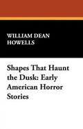 Shapes That Haunt the Dusk: Early American Horror Stories - Paperback