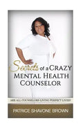 Secrets Of A Crazy Mental Health Counselor - Paperback