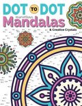 Dot To Dot Marvellous Mandalas & Creative Crystals: Intricate Anti-Stress Designs To Complete & Colour - Paperback