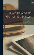 One Hundred Narrative Poems - Hardcover
