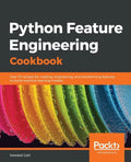 Python Feature Engineering Cookbook - Paperback
