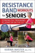 Resistance Band Workouts for Seniors: Strength Training at Home or on the Go - Paperback