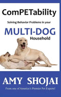 ComPETability: Solving Behavior Problems in Your Multi-Dog Household - Hardcover