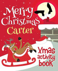 Merry Christmas Carter - Xmas Activity Book: (Personalized Children's Activity Book) - Paperback