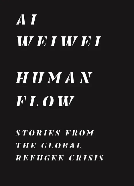 Human Flow: Stories from the Global Refugee Crisis - Paperback