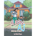 A Day with Aj: First Day of School - Paperback