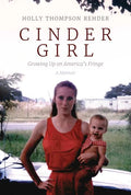 Cinder Girl: Growing Up on America's Fringe - Hardcover