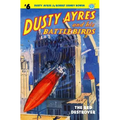 Dusty Ayres and his Battle Birds #6: The Red Destroyer - Paperback