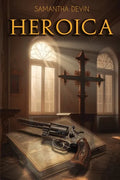 Heroica: El Carácter de un Hombre es su Destino - Paperback