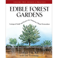 Edible Forest Gardens, Volume II: Ecological Design and Practice for Temperate-Climate Permaculture - Hardcover