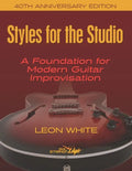 Styles For The Studio - 40th Anniversary Edition: A Foundation for Modern Guitar Improvisation - Paperback