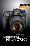 Mastering the Nikon D7200 - Paperback