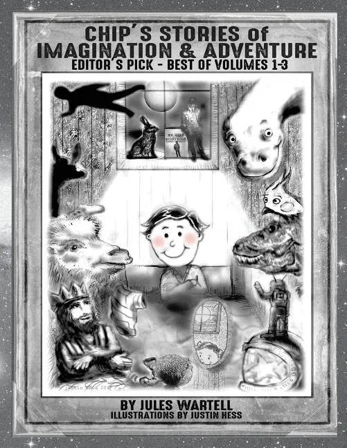 Chip's Stories of Imagination and Adventure: Editor's Pick - Volumes 1-3 - Paperback