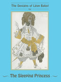 The Designs of Leon Bakst for The Sleeping Princess - Hardcover