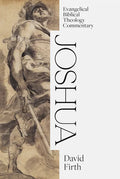 Joshua: Evangelical Biblical Theology Commentary - Hardcover