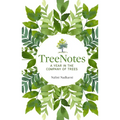 Treenotes: A Year in the Company of Trees - Hardcover
