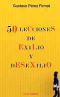 Cincuenta lecciones de exilio y desexilio - Paperback