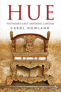 Hue: Vietnam's Last Imperial Capital - Paperback