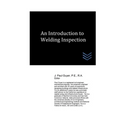 An Introduction to Welding Inspection - Paperback
