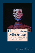 El Forastero Misterioso: "The Mysterious Stranger" - Paperback