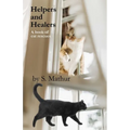 Helpers and Healers: A book of cat rescues - Paperback
