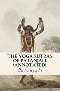 The Yoga Sutras of Patanjali (annotated) - Paperback