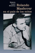 Rolando Masferrer En El Pais de Los Mitos - Paperback