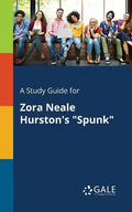 A Study Guide for Zora Neale Hurston's "Spunk" - Paperback
