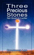 Three Precious Stones Not Given to Lucifer - Paperback