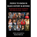 People to Know in Black History & Beyond: Recognizing the Heroes and Sheroes Who Make the Grade - Volume 3 - Paperback