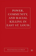Power, Community, and Racial Killing in East St. Louis - Paperback