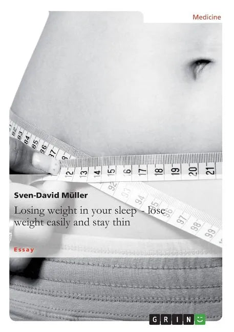 Losing weight in your sleep - loseweight easily and stay thin - Paperback