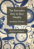 The everyday day to day weekly academic planner! - Paperback