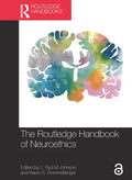 The Routledge Handbook of Neuroethics - Paperback