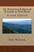 An Annotated Edition of 'A Guide to True Peace': Second Expanded and Corrected Edition - Paperback