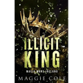 Illicit King: An Enemies to Lovers, Age Gap, Dark Mafia Romance - Paperback