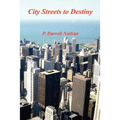 City Streets to Destiny - Paperback