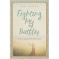 Fighting My Battles with God on My Side - Paperback