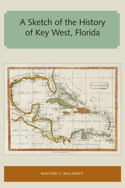 A Sketch of the History of Key West, Florida - Paperback
