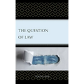 The Question of Law - Hardcover