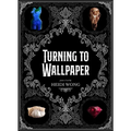 Turning to Wallpaper: Poems and Art - Paperback