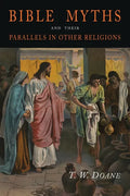 Bible Myths and Their Parallels in Other Religions - Paperback