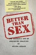 Better than Sex: The Ecstatic Art of Awakening Coaching - Paperback
