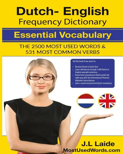 Dutch English Frequency Dictionary - Essential Vocabulary: 2500 Most Used Words & 531 Most Common Verbs - Paperback