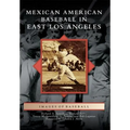 Mexican American Baseball in East Los Angeles - Paperback