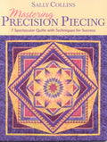 Mastering Precision Piecing - Print on Demand Edition - Paperback