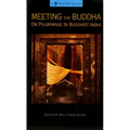 Meeting the Buddha: On Pilgrimage in Buddhist India - Paperback